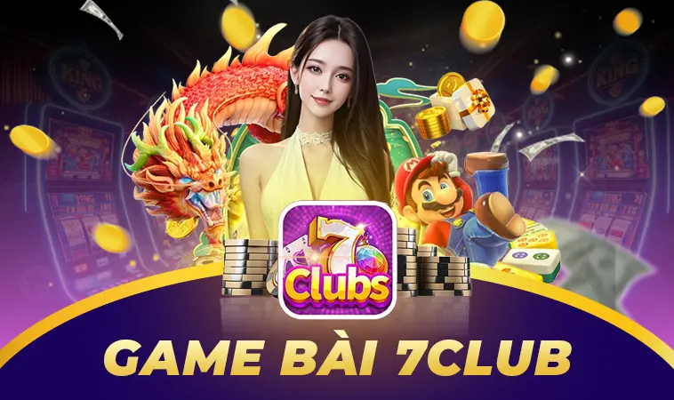  7CLUB - Nhà Cái 7 CLUB: Thiên Đường Cá Cược Đẳng Cấp