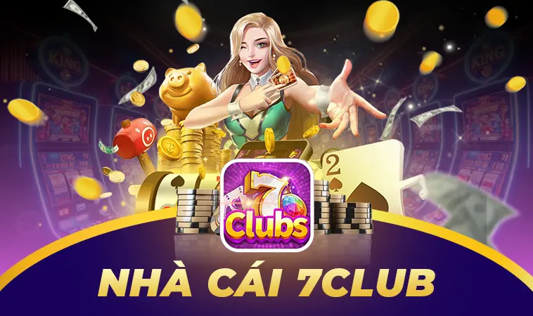 7CLUB - Nhà Cái 7 CLUB: Thiên Đường Cá Cược Đẳng Cấp