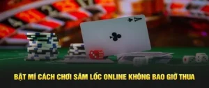 Khám Phá Cách Tham Gia Sâm Lốc Nhà Cái 7CLUB Hiệu Quả